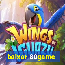 baixar 80game